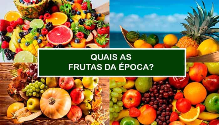Você está visualizando atualmente Você sabe Quais as Frutas da Época?